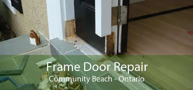 Frame Door Repair Community Beach - Ontario