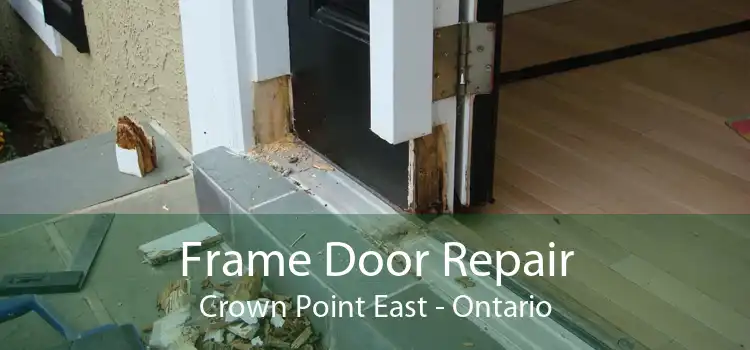 Frame Door Repair Crown Point East - Ontario