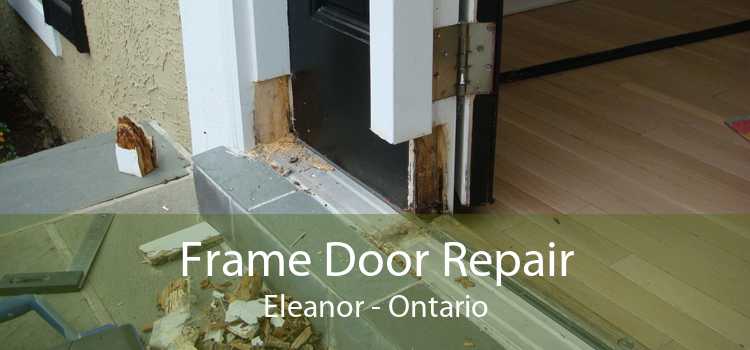 Frame Door Repair Eleanor - Ontario