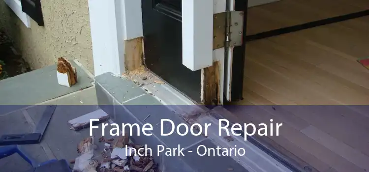 Frame Door Repair Inch Park - Ontario