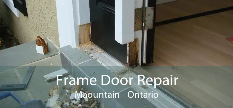Frame Door Repair Maountain - Ontario
