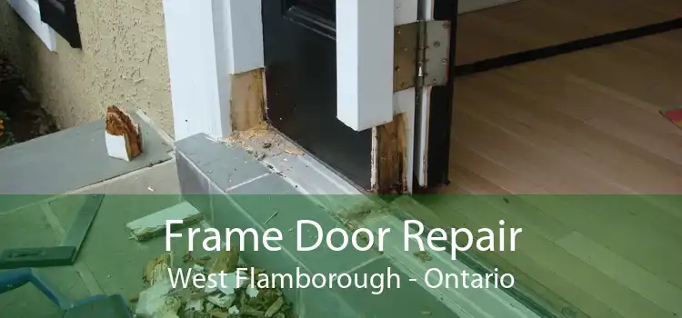 Frame Door Repair West Flamborough - Ontario