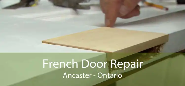 French Door Repair Ancaster - Ontario