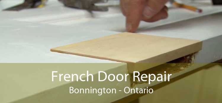 French Door Repair Bonnington - Ontario