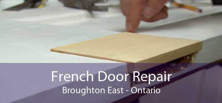 French Door Repair Broughton East - Ontario