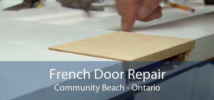 French Door Repair Community Beach - Ontario