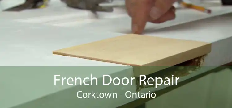 French Door Repair Corktown - Ontario