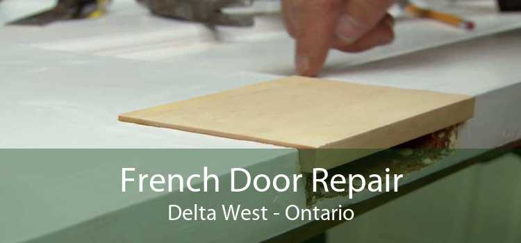 French Door Repair Delta West - Ontario