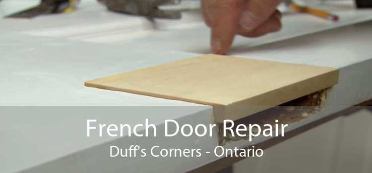 French Door Repair Duff's Corners - Ontario