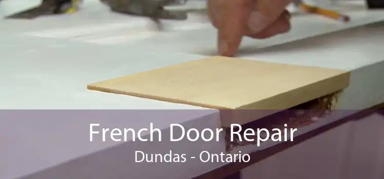 French Door Repair Dundas - Ontario