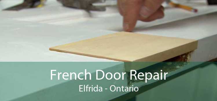 French Door Repair Elfrida - Ontario