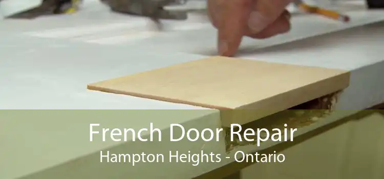 French Door Repair Hampton Heights - Ontario