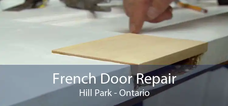 French Door Repair Hill Park - Ontario