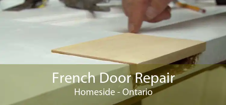 French Door Repair Homeside - Ontario