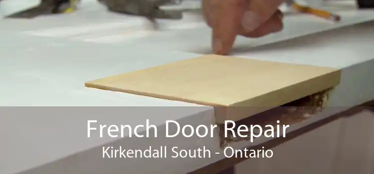 French Door Repair Kirkendall South - Ontario