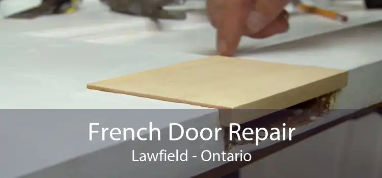 French Door Repair Lawfield - Ontario