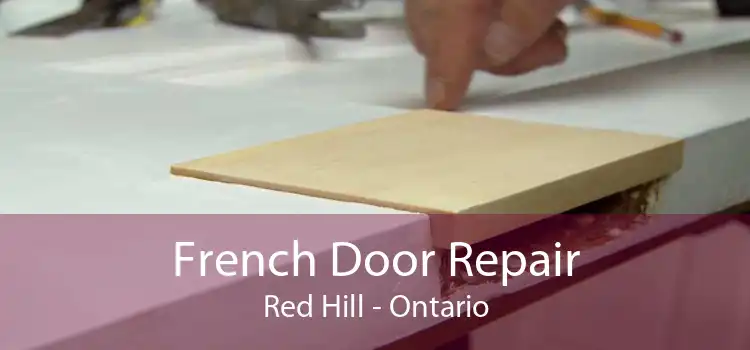 French Door Repair Red Hill - Ontario
