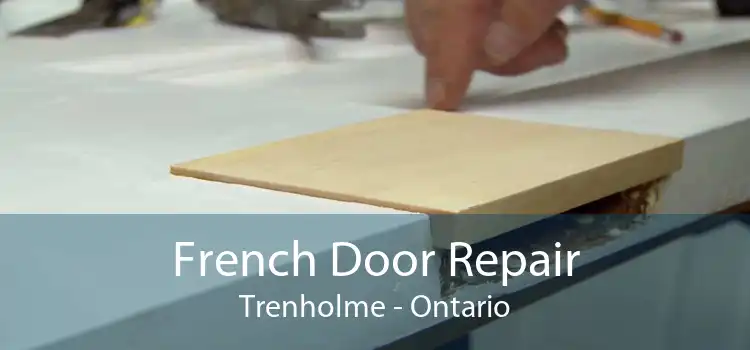 French Door Repair Trenholme - Ontario