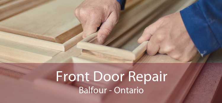 Front Door Repair Balfour - Ontario