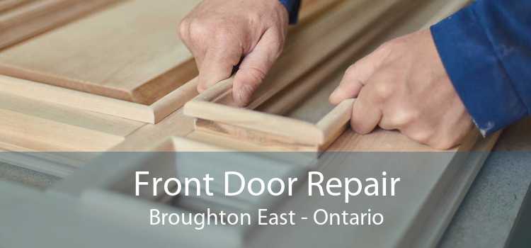 Front Door Repair Broughton East - Ontario