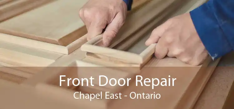 Front Door Repair Chapel East - Ontario
