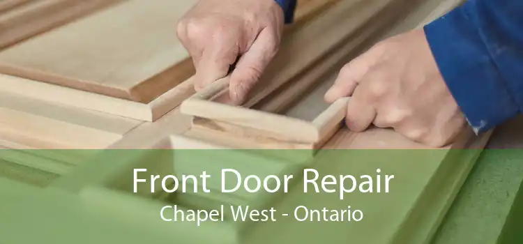 Front Door Repair Chapel West - Ontario