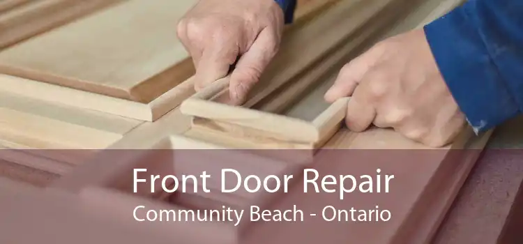 Front Door Repair Community Beach - Ontario