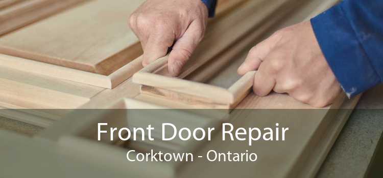 Front Door Repair Corktown - Ontario