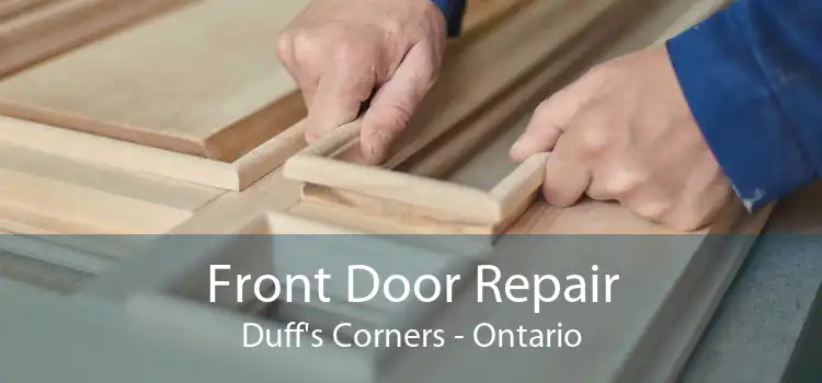 Front Door Repair Duff's Corners - Ontario