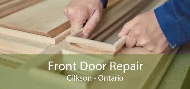 Front Door Repair Gilkson - Ontario