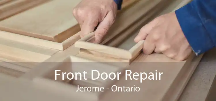 Front Door Repair Jerome - Ontario