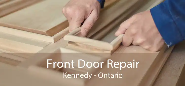 Front Door Repair Kennedy - Ontario
