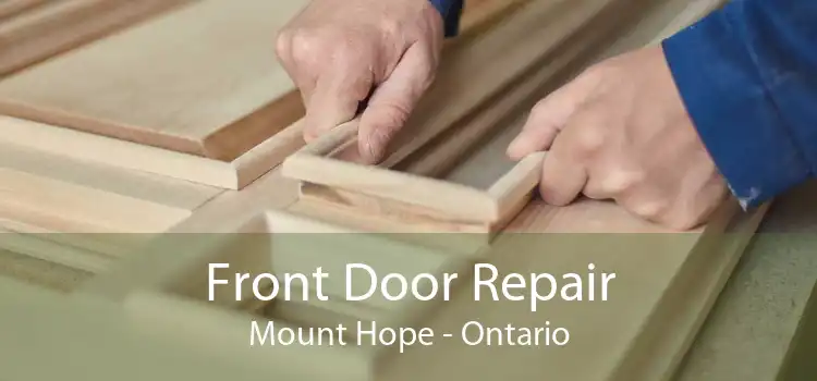 Front Door Repair Mount Hope - Ontario
