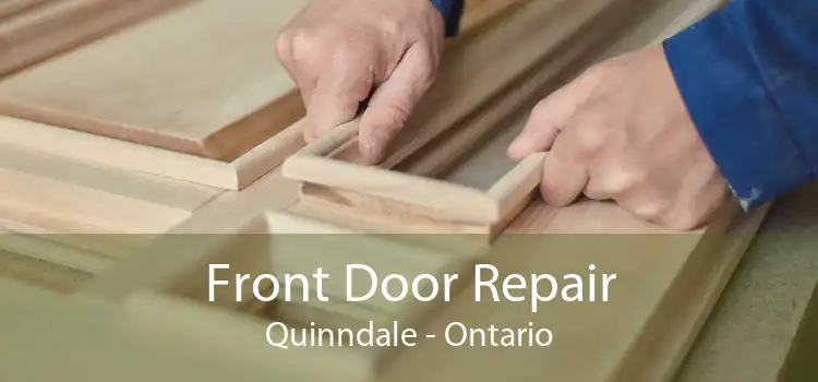 Front Door Repair Quinndale - Ontario