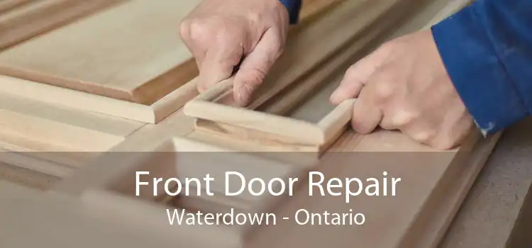 Front Door Repair Waterdown - Ontario
