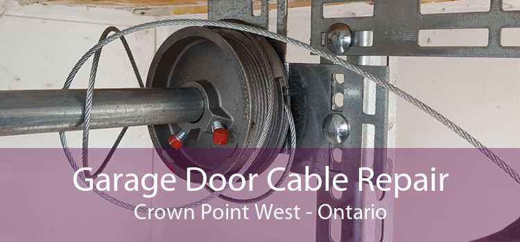 Garage Door Cable Repair Crown Point West - Ontario