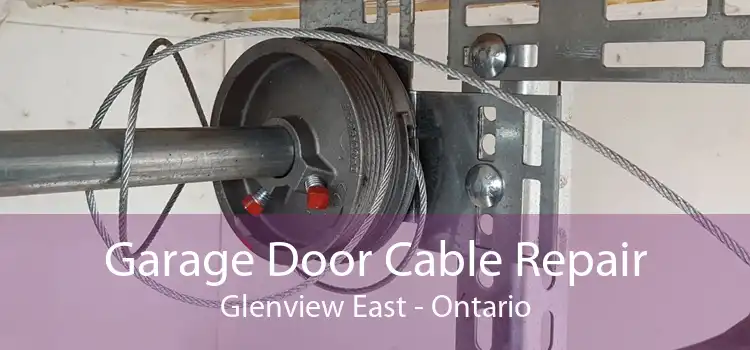 Garage Door Cable Repair Glenview East - Ontario