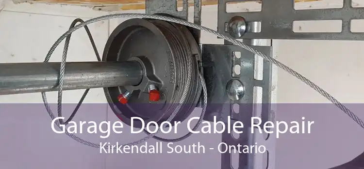 Garage Door Cable Repair Kirkendall South - Ontario