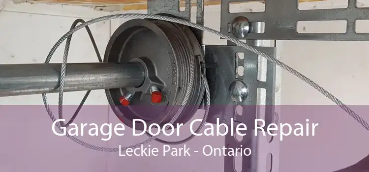 Garage Door Cable Repair Leckie Park - Ontario