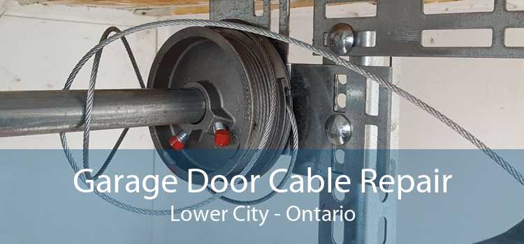 Garage Door Cable Repair Lower City - Ontario