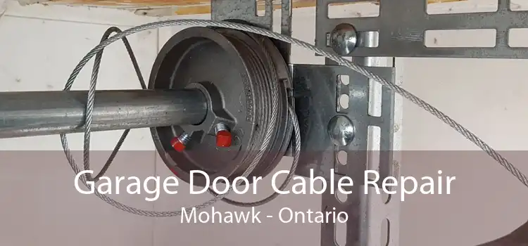 Garage Door Cable Repair Mohawk - Ontario