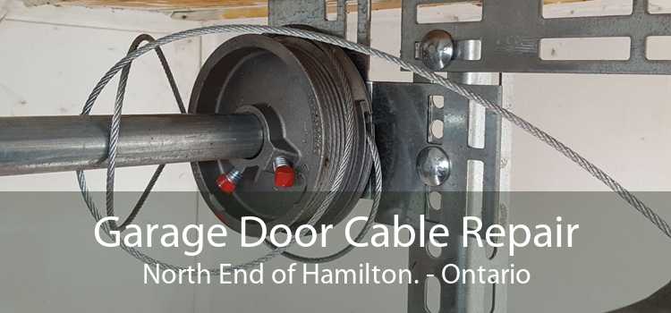 Garage Door Cable Repair North End of Hamilton. - Ontario