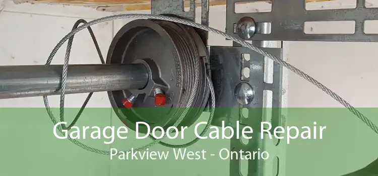 Garage Door Cable Repair Parkview West - Ontario