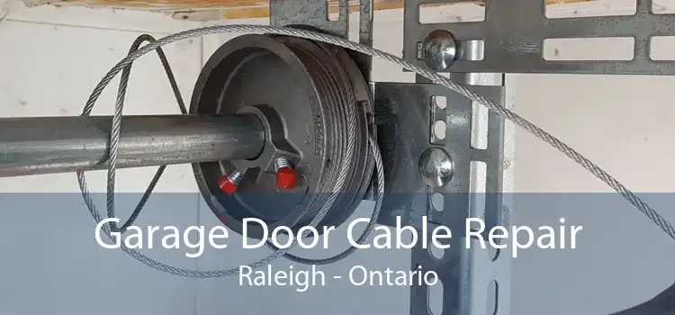 Garage Door Cable Repair Raleigh - Ontario