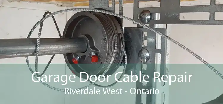 Garage Door Cable Repair Riverdale West - Ontario