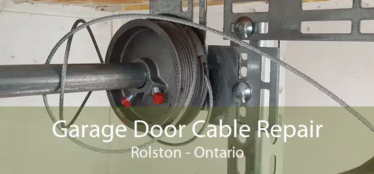 Garage Door Cable Repair Rolston - Ontario