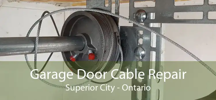 Garage Door Cable Repair Superior City - Ontario
