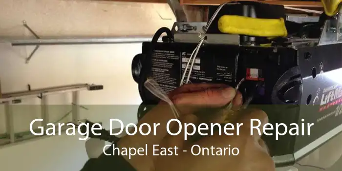 Garage Door Opener Repair Chapel East - Ontario
