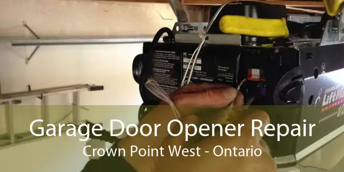 Garage Door Opener Repair Crown Point West - Ontario
