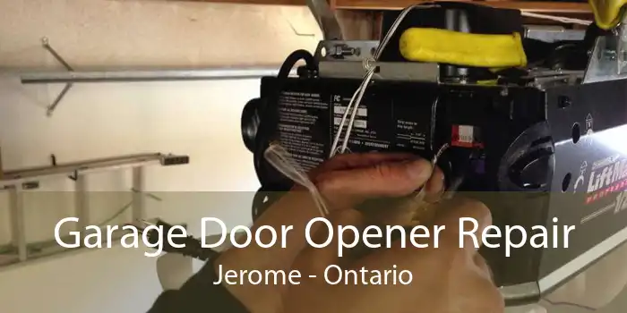 Garage Door Opener Repair Jerome - Ontario